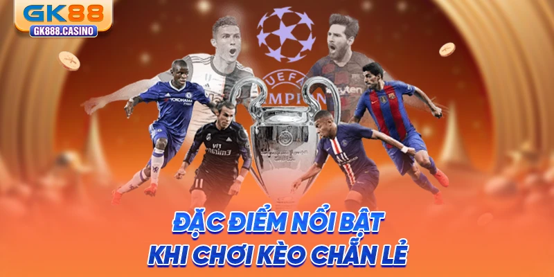 Kèo Chẵn Lẻ Và Các Bí Kíp Bắt Kèo Chắc Thắng Tại GK88 dac-diem-noi-bat-khi-choi-keo-chan-le